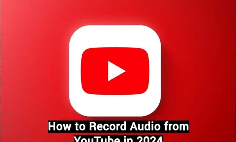 how to record audio from youtube in 2024